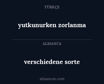 verschiedene sorte - yutkunurken zorlanma