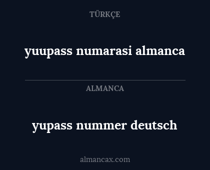 yupass nummer deutsch - yuupass numarasi almanca
