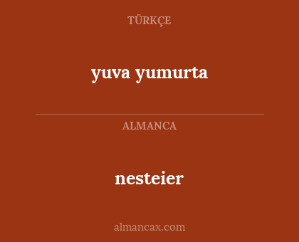 nesteier - yuva yumurta