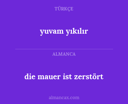 yuvam yıkılır - die mauer ist zerstört