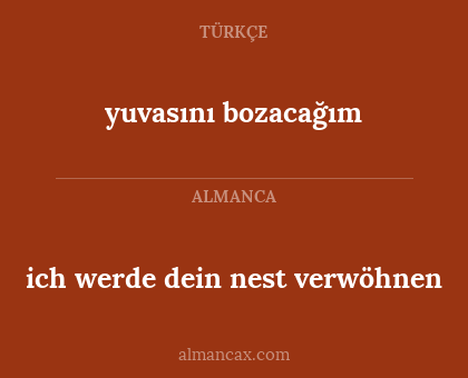 yuvasını bozacağım - ich werde dein nest verwöhnen