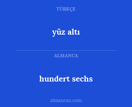 yüz altı - hundert sechs