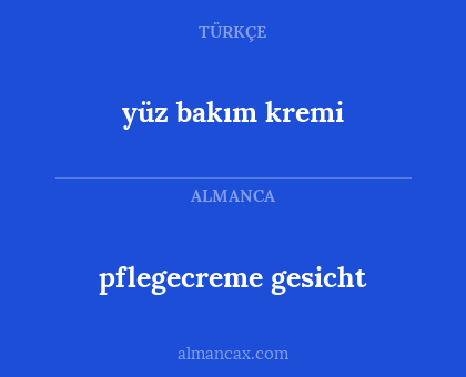 yüz bakım kremi - pflegecreme gesicht