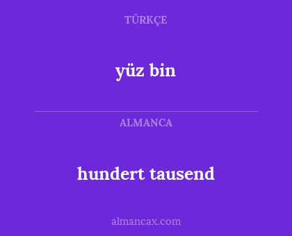 yüz bin - hundert tausend