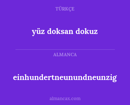 yüz doksan dokuz - einhundertneunundneunzig