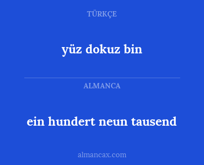yüz dokuz bin - ein hundert neun tausend