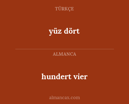 yüz dört - hundert vier