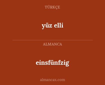 yüz elli - einsfünfzig