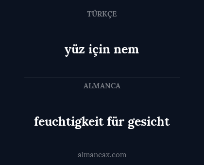 feuchtigkeit für gesicht - yüz için nem