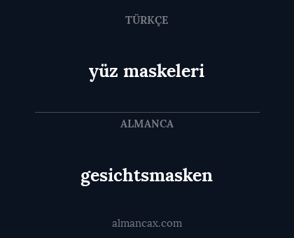 gesichtsmasken - yüz maskeleri