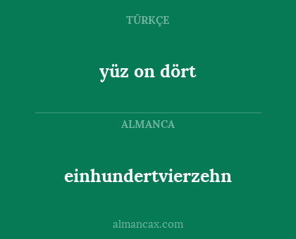 yüz on dört - einhundertvierzehn