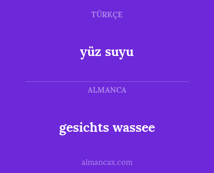 gesichts wassee - yüz suyu