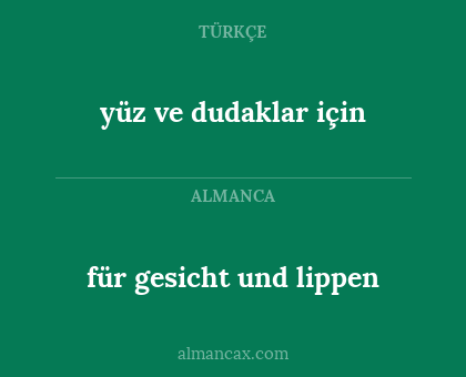 yüz ve dudaklar için - für gesicht und lippen
