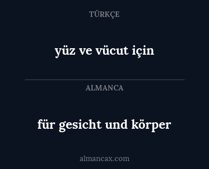 für gesicht und körper - yüz ve vücut için