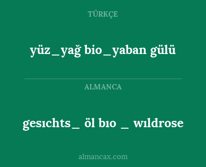 gesıchts_ öl
bıo _ wıldrose - yüz_yağ bio_yaban gülü