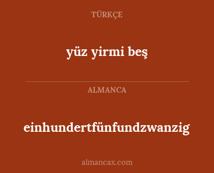 einhundertfünfundzwanzig - yüz yirmi beş
