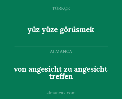 von angesicht zu angesicht treffen - yüz yüze görüsmek