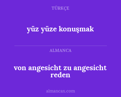 von angesicht zu angesicht reden - yüz yüze konuşmak