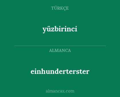einhunderterster - yüzbirinci
