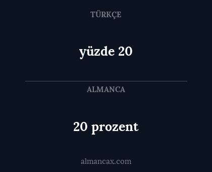 20 prozent - yüzde 20