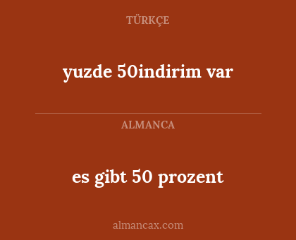 yuzde 50indirim var - es gibt 50 prozent