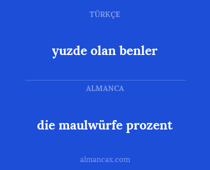 die maulwürfe prozent - yuzde olan benler