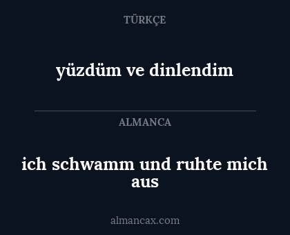 ich schwamm und ruhte mich aus - yüzdüm ve dinlendim
