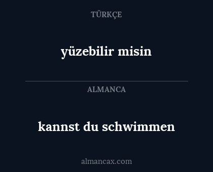 yüzebilir misin - kannst du schwimmen
