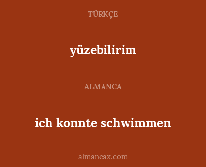 ich konnte schwimmen - yüzebilirim