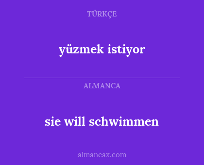 sie will schwimmen - yüzmek istiyor