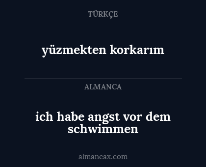 yüzmekten korkarım - ich habe angst vor dem schwimmen
