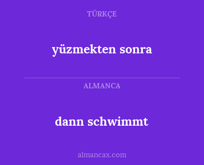dann schwimmt - yüzmekten sonra