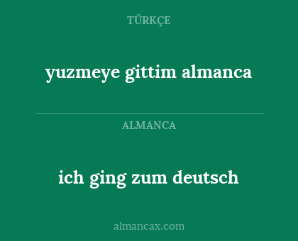 ich ging zum deutsch - yuzmeye gittim almanca