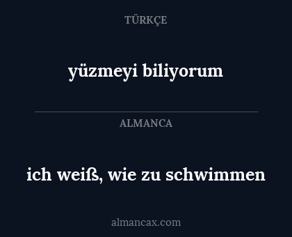 yüzmeyi biliyorum - ich weiß, wie zu schwimmen