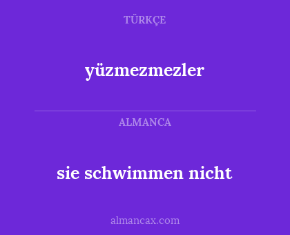 sie schwimmen nicht - yüzmezmezler