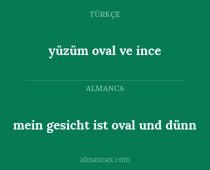 mein gesicht ist oval und dünn - yüzüm oval ve ince