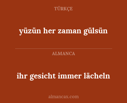 ihr gesicht immer lächeln - yüzün her zaman gülsün