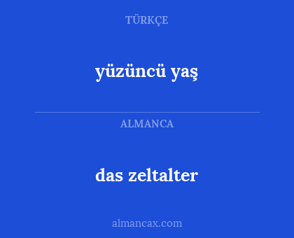 das zeltalter - yüzüncü yaş