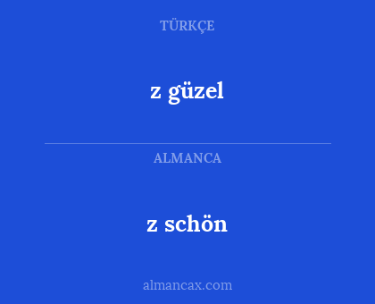 z schön - z güzel