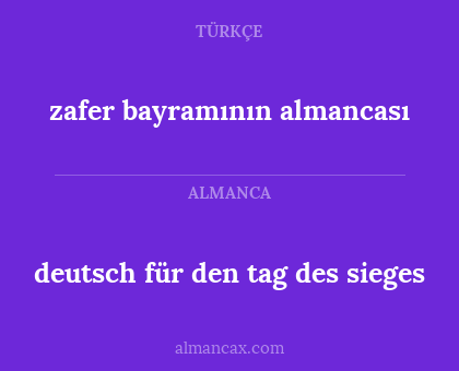 deutsch für den tag des sieges - zafer bayramının almancası