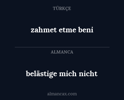 belästige mich nicht - zahmet etme beni