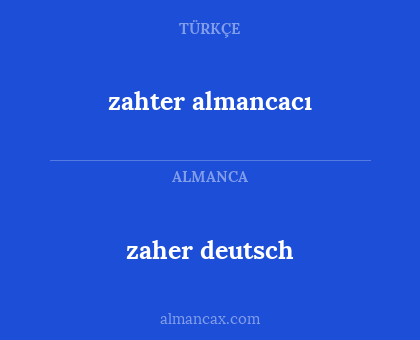 zaher deutsch - zahter almancacı