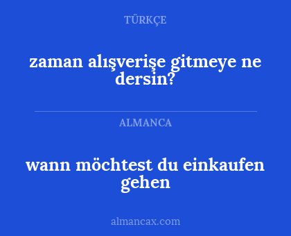 zaman alışverişe gitmeye ne dersin? - wann möchtest du einkaufen gehen