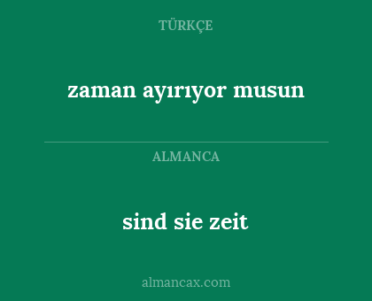zaman ayırıyor musun - sind sie zeit