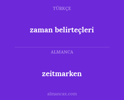 zeitmarken - zaman belirteçleri
