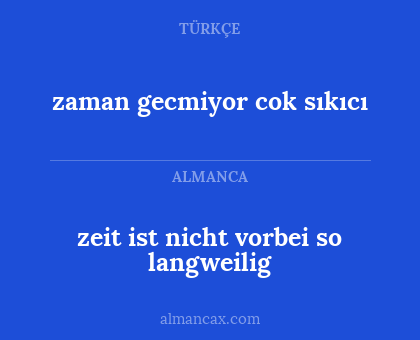 zeit ist nicht vorbei so langweilig - zaman gecmiyor cok sıkıcı