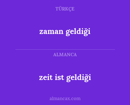 zeit ist geldiği - zaman geldiği