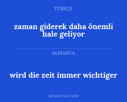 wird die zeit immer wichtiger - zaman giderek daha önemli hale geliyor