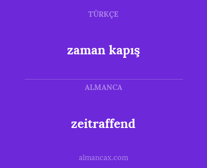 zaman kapış - zeitraffend