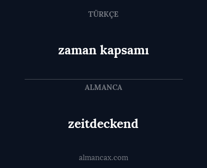 zeitdeckend - zaman kapsamı